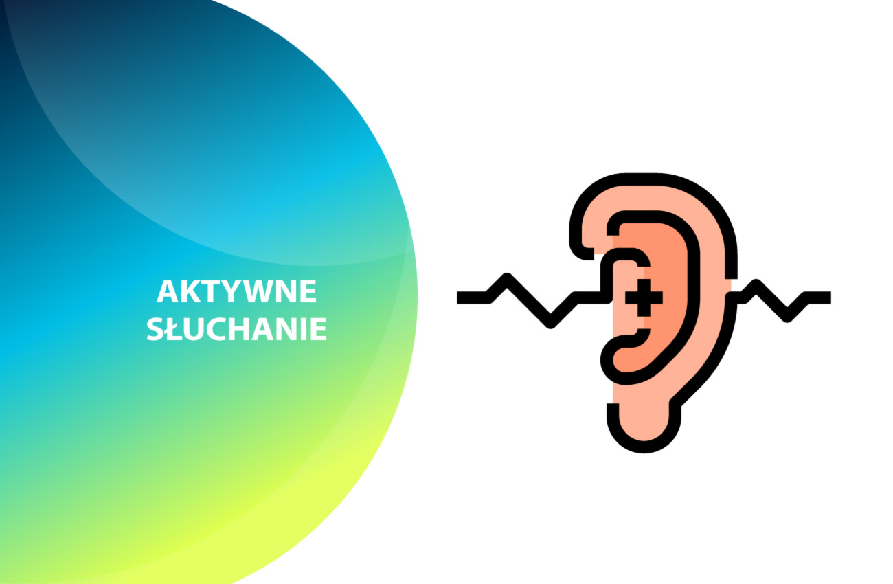Jak słuchać aktywnie? 15 praktycznych porad