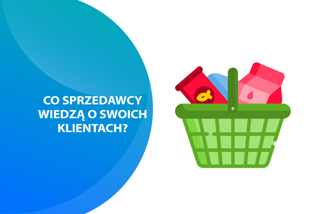 Co sprzedawcy wiedzą o swoich klientach?
