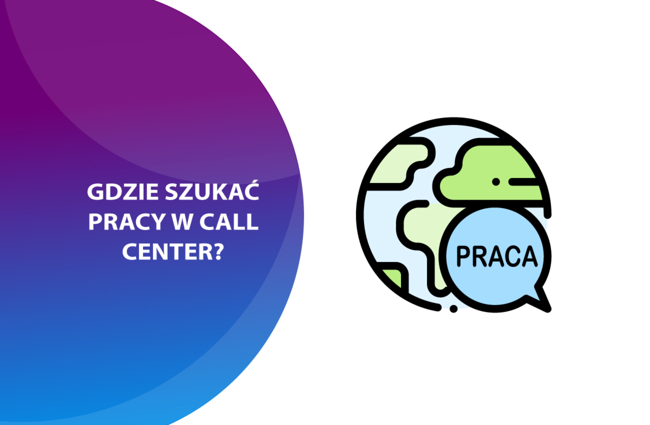 5 miejsc, od których zaczniesz szukanie pracy w call center