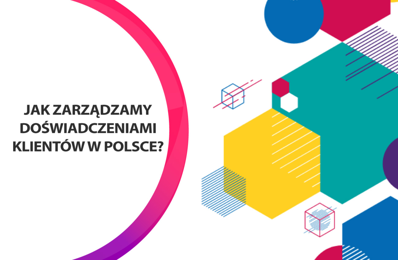 Klient nasz pan, czyli jak marki na polskim rynku zarządzają doświadczeniami klientów