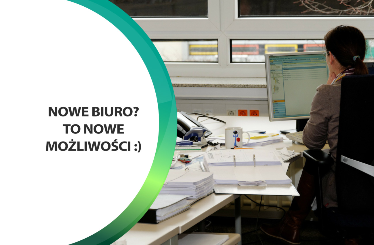 Nowe biuro, nowe możliwości﻿