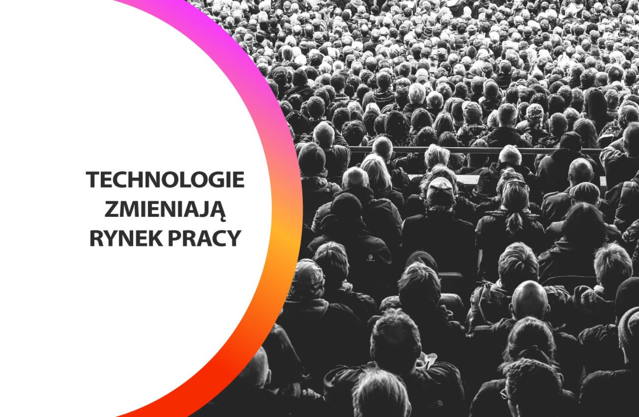 Badanie rynku: postęp technologii zmienia zapotrzebowanie firm na pracowników