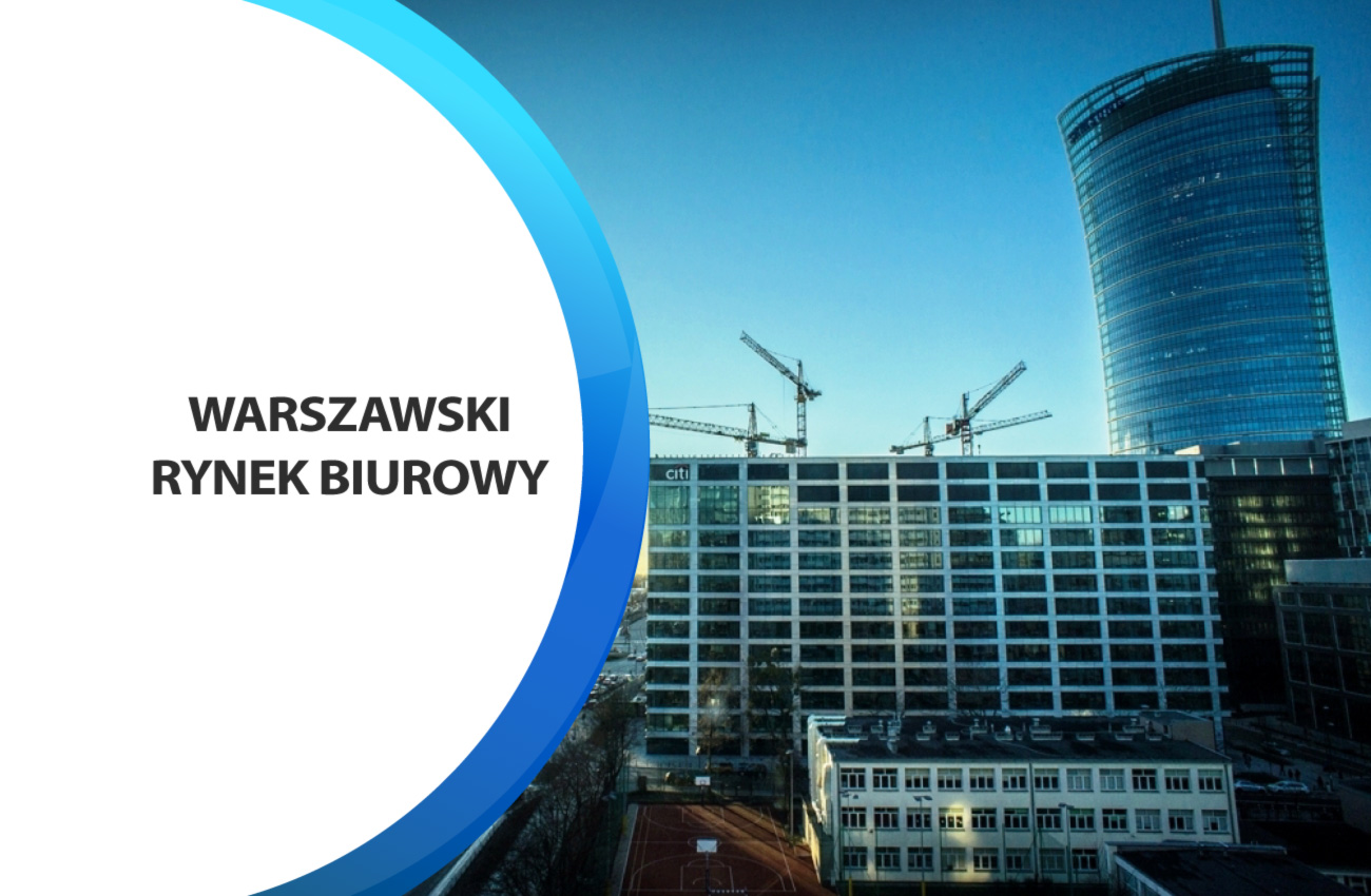 Warszawski rynek biurowy zamknął kolejny rok z sukcesem