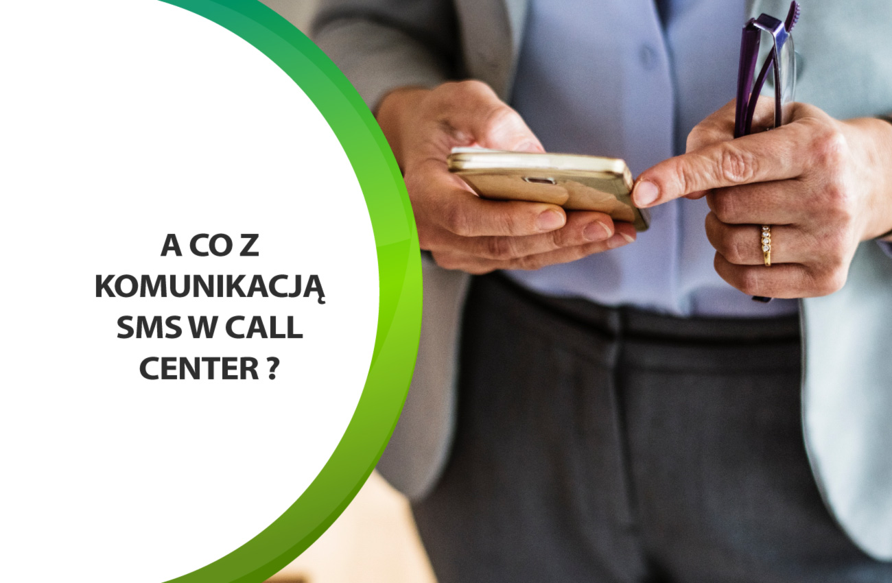 Dlaczego branża contact center potrzebuje wysyłać e-maile i sms-y?﻿