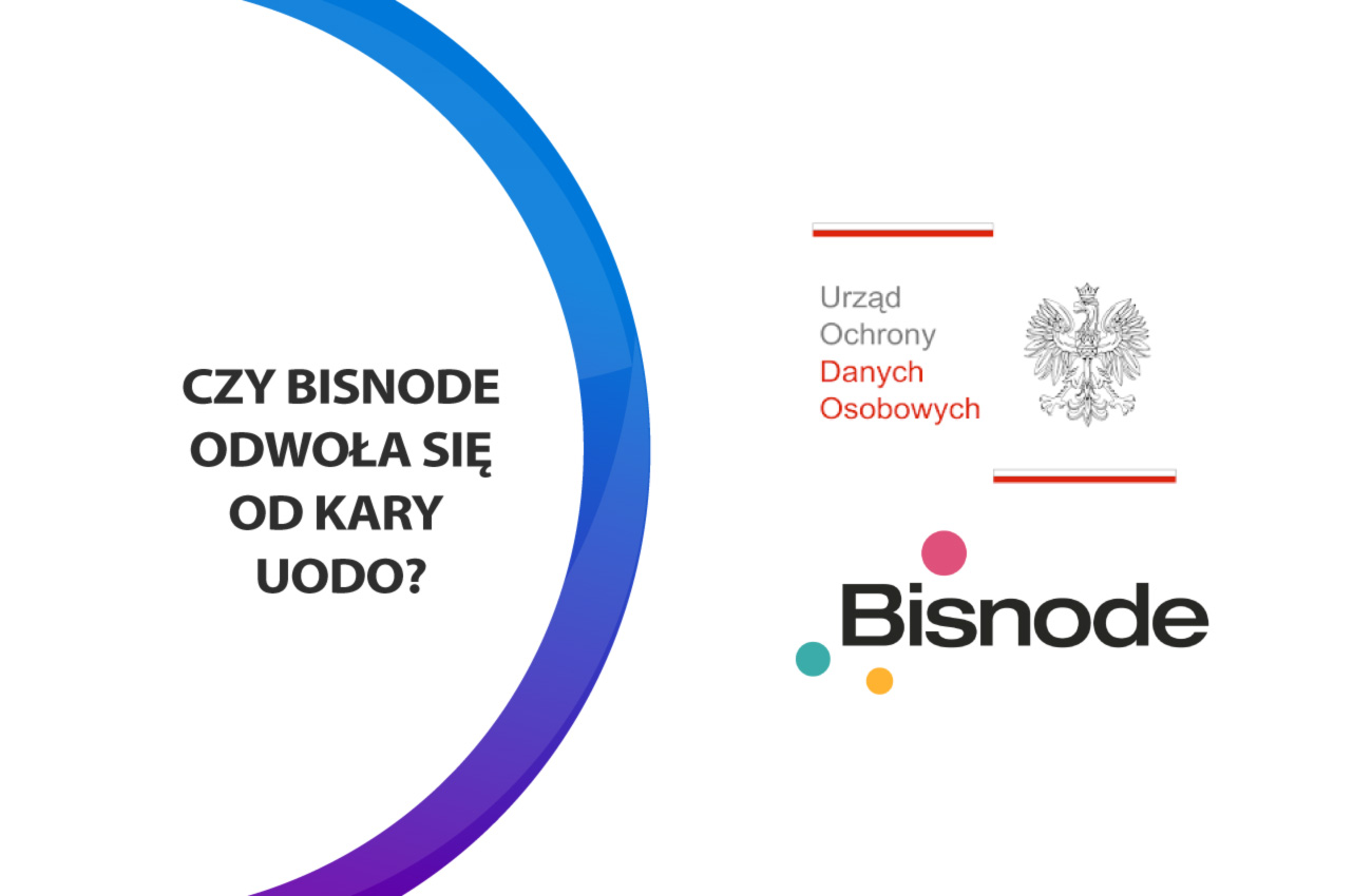 Ukarana przez UODO spółka Bisnode rozważa odwołanie się od decyzji