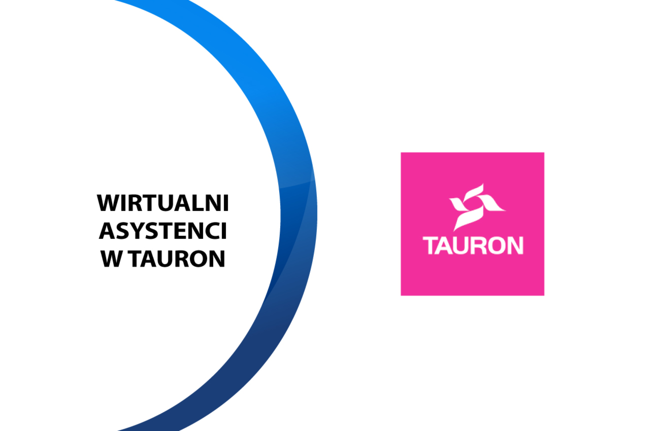 Wirtualny Agent wspiera konsultantów TAURONA