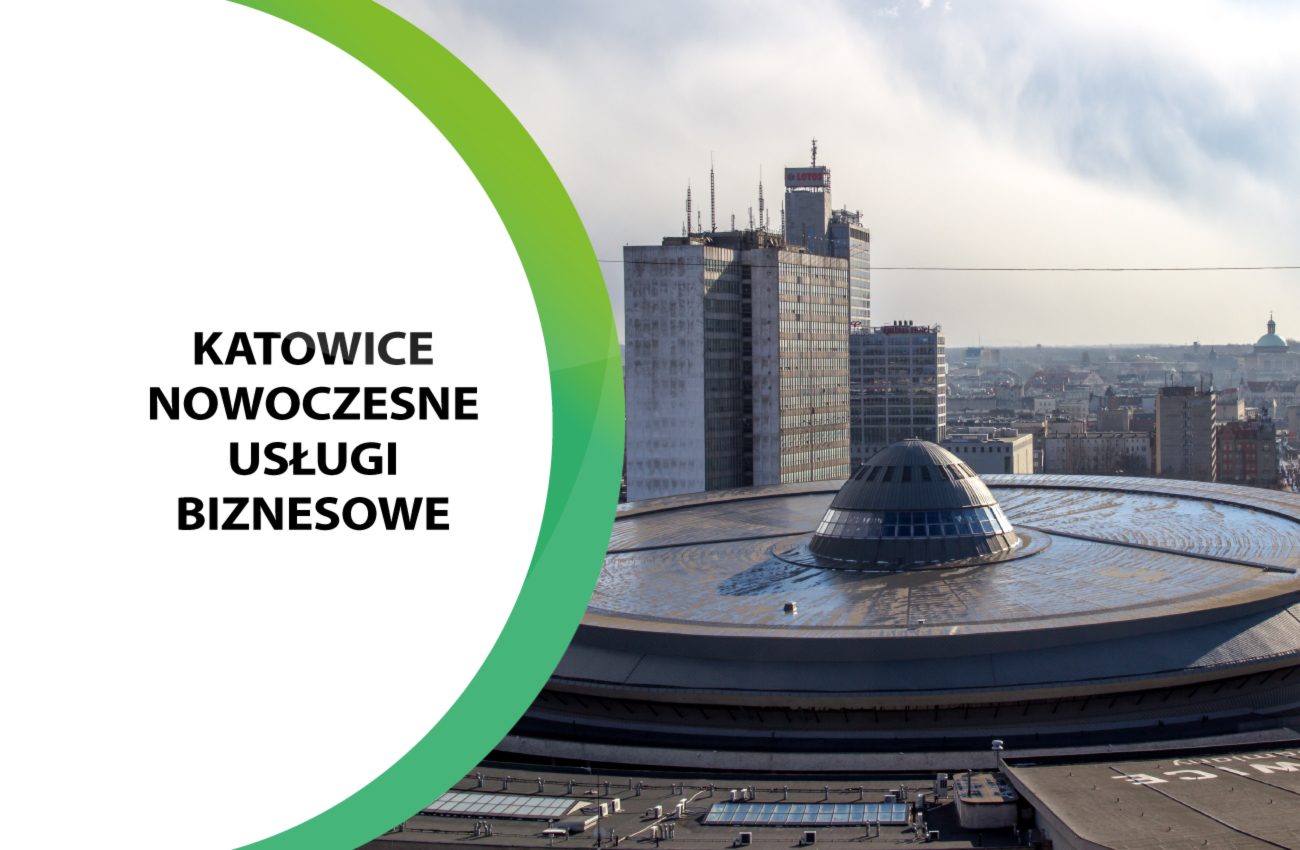 Katowice – miasto nowoczesnych usług biznesowych