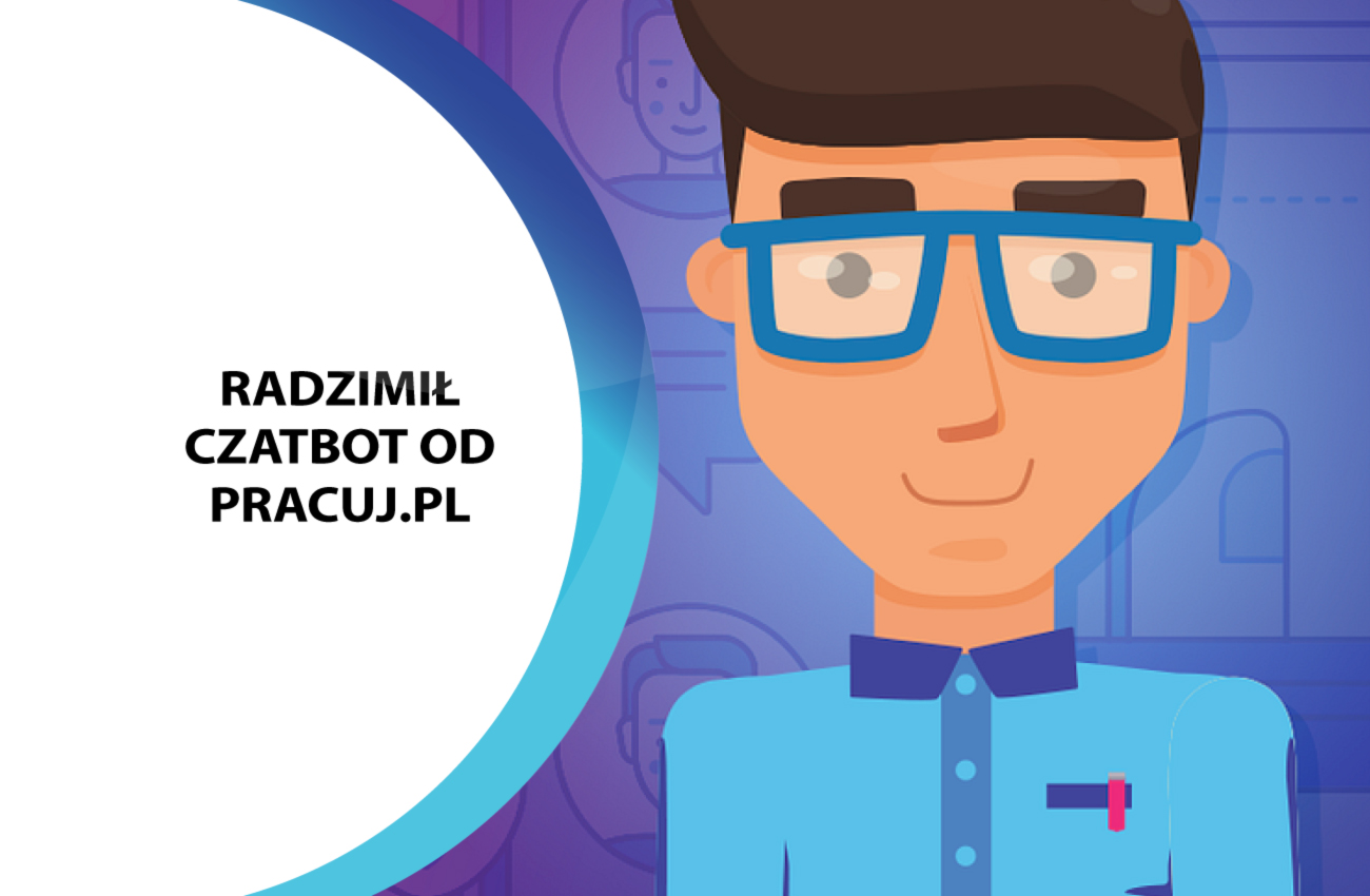 Pracuj.pl wprowadza chatbota na Messengerze - Radzimił