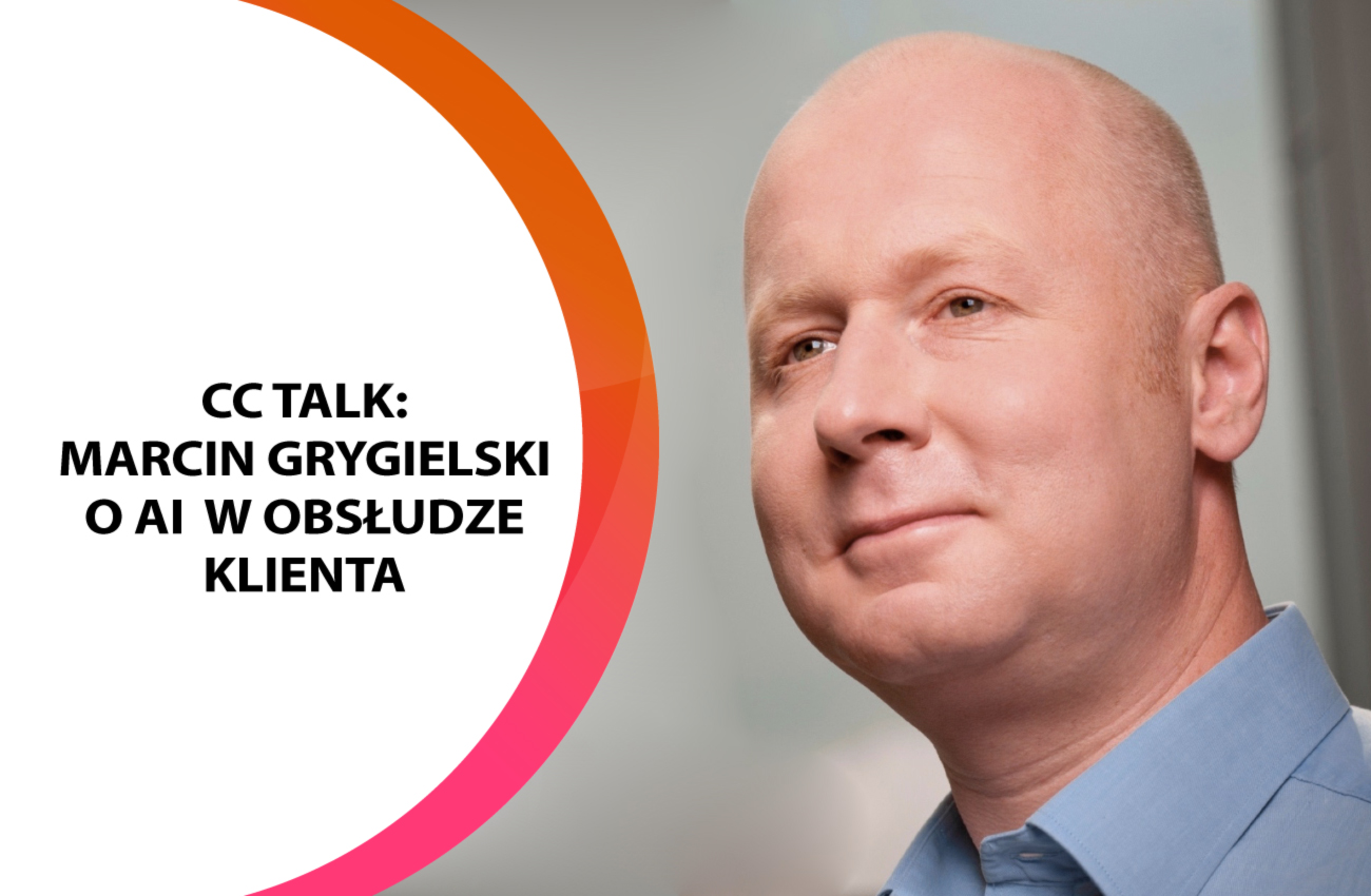 CC TALK: Marcin Grygielski (Genesys) o tym, dlaczego o AI mówi się tak dużo