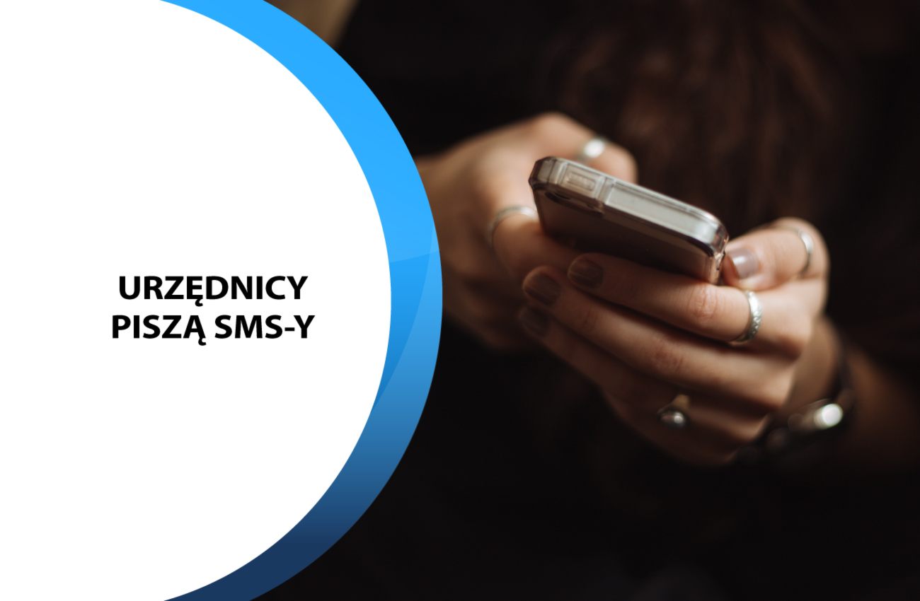Dlaczego Polacy chcą dostawać SMS-y od urzędników?