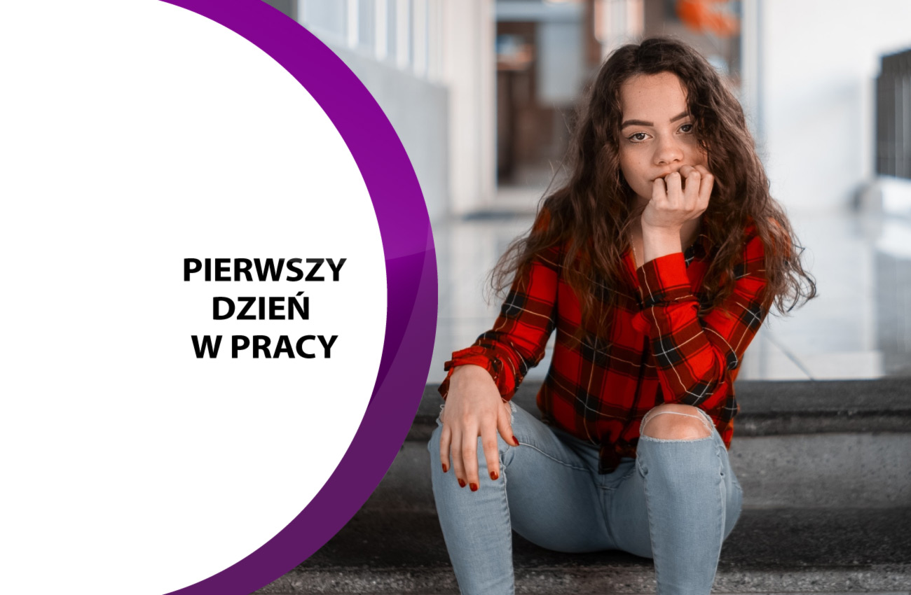 Jak przetrwać pierwszy dzień w nowej pracy?