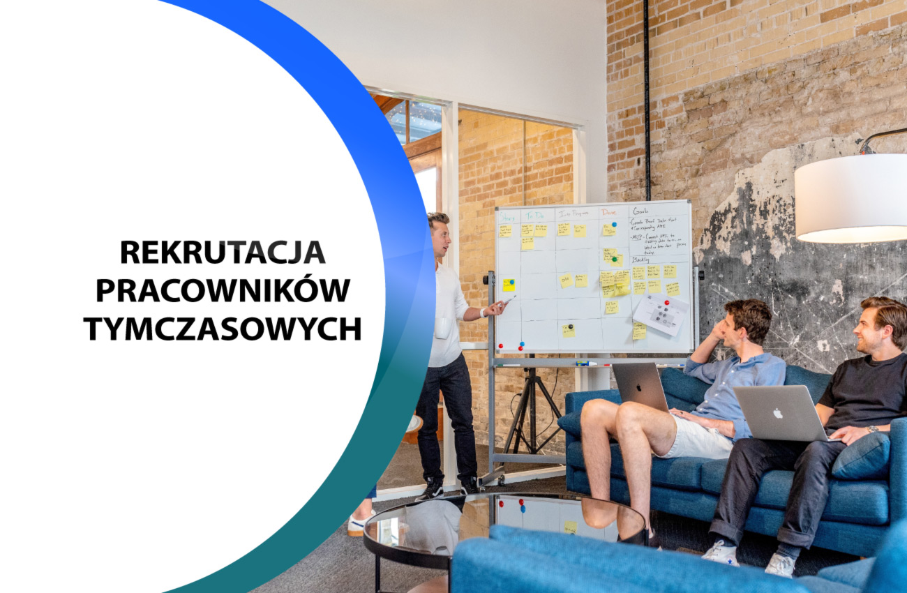 Jak rekrutować pracowników tymczasowych, by znaleźć tych najlepszych?
