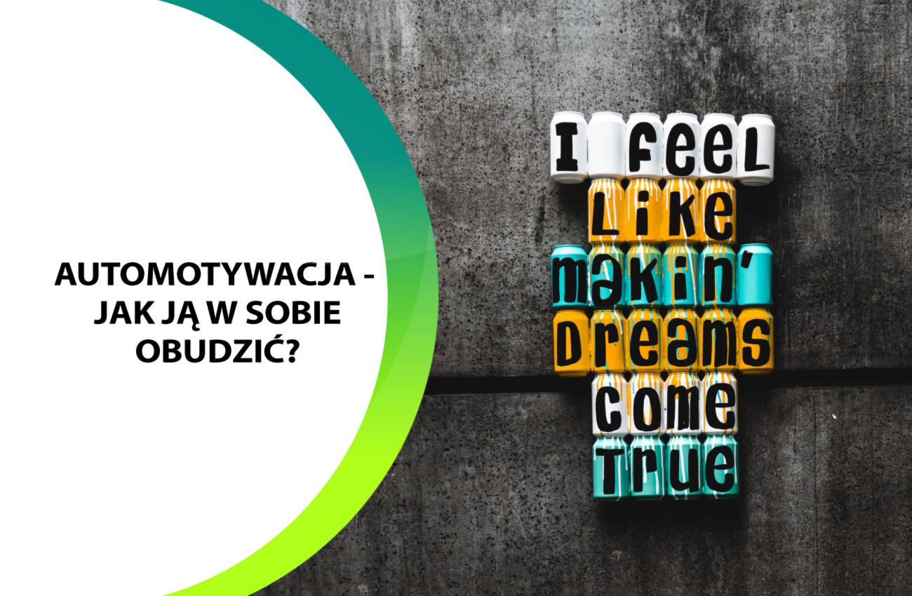 Automotywacja, czyli jak obudzić w sobie lwa