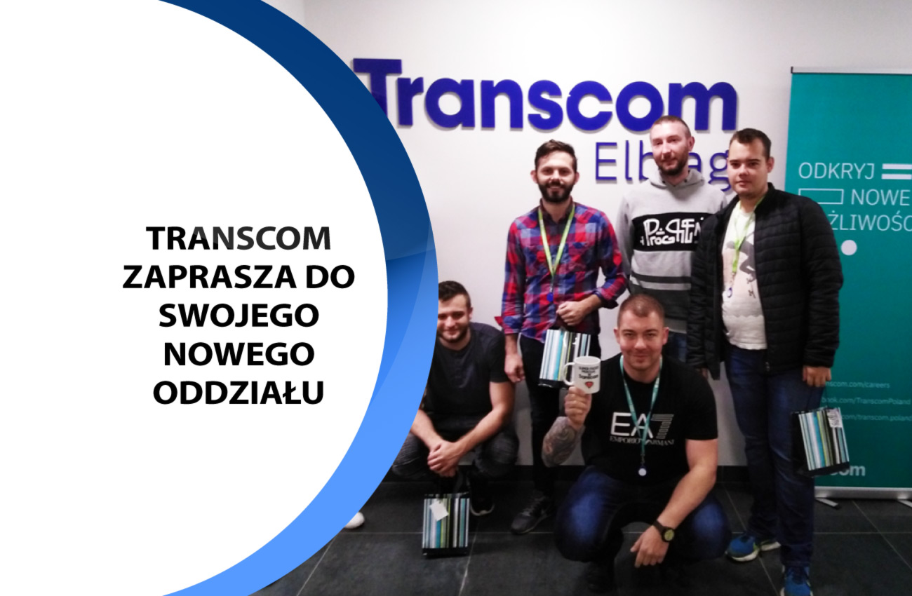 Transcom zaprasza na Dzień Otwarty w oddziale w Elblągu