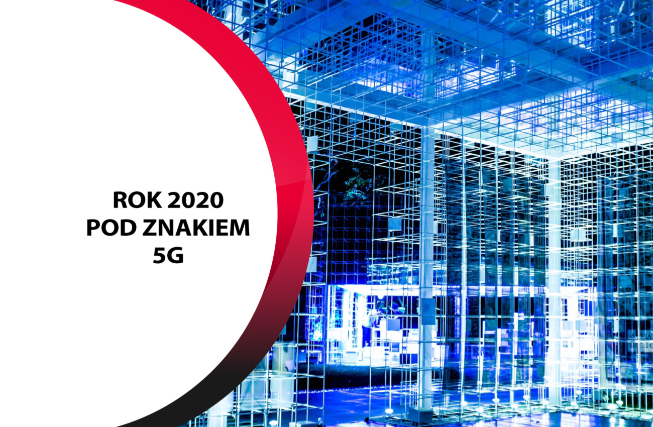Potęga technologii, czyli 2020 rok pod znakiem 5G